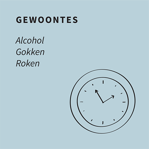 GEWOONTES (Alcohol, Gokken, Roken)